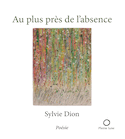 Au plus près de l'absence